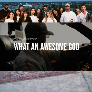 Bogdi Pasca - What An Awesome God (2025)