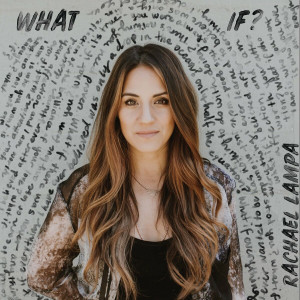 Rachael Lampa - What If (2021)