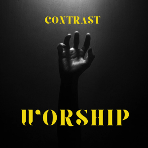 Contrast - Worship