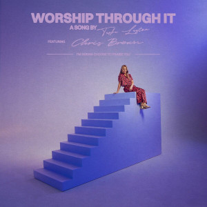 Tasha Layton - Worship Through It (2024)