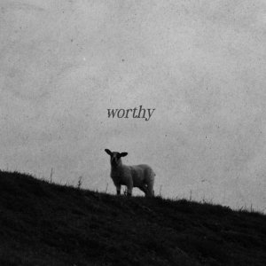 Mercy Hill Worship - Worthy