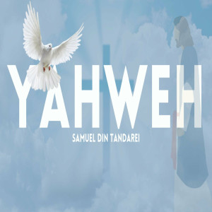 Samuel Din Tandarei - Yahweh (2023)
