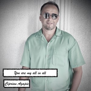 Ciprian Agapie - You are my all in all
