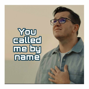 Adrian Cost - You Called Me By Name (2023)