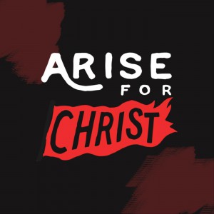 Arise For Christ poster